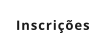 Inscrições