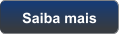 Saiba mais